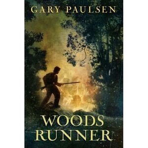 Woods Runner -- Gary Paulsen